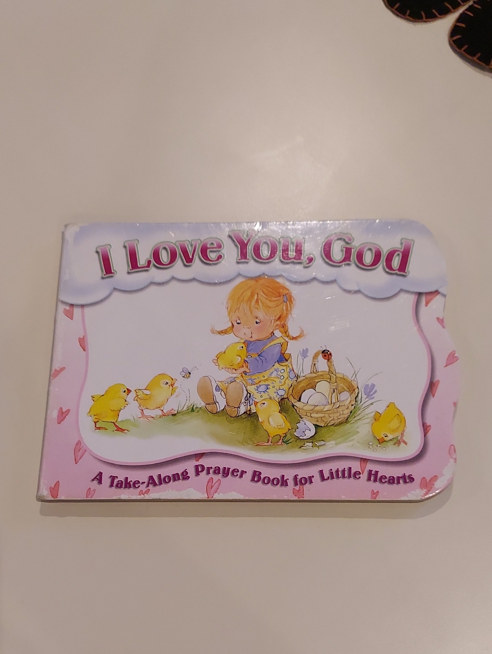 I Love You, God - A Take Along Prayer Book For Little Hearts